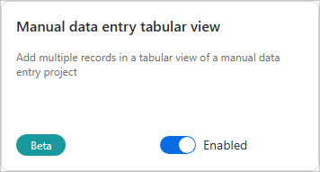 Manual data entry tabular view feature flag card, marked Beta, with the toggle set to Enabled